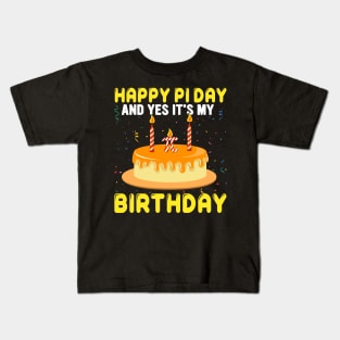 Funny math Happy pi day and yes it's my birthday Kids T-Shirt